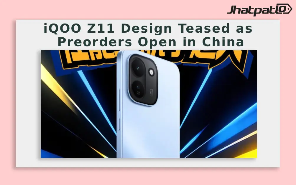  iQOO Z11 Design Teased Early and Something About It Feels Different